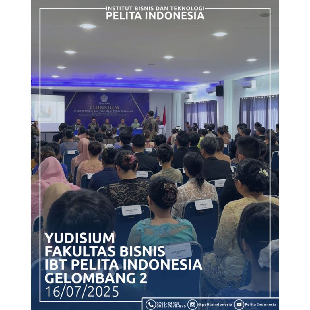 Perhelatan Yudisium II Tahun 2025 Fakultas Bisnis IBT Pelita Indonesia