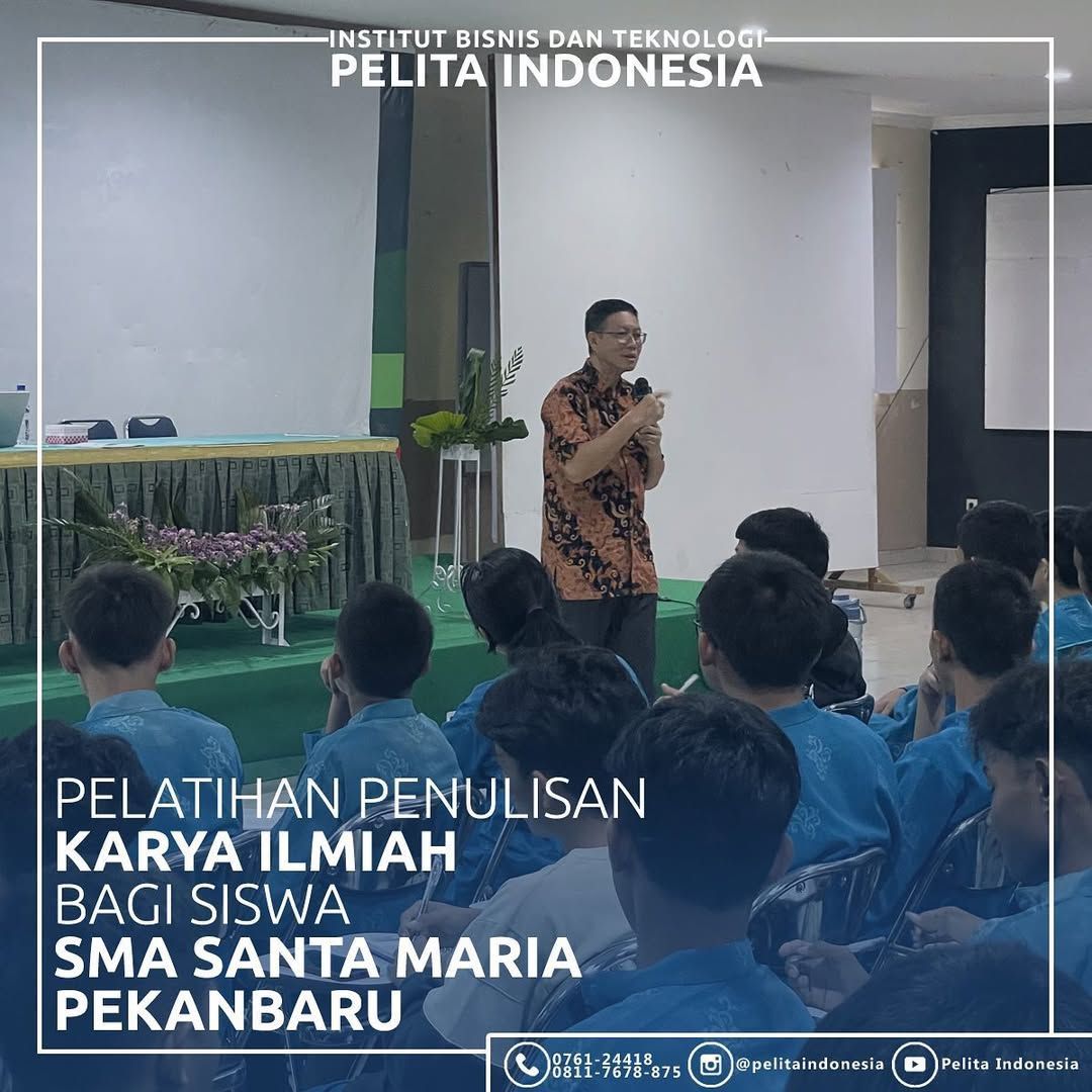 Tingkatkan Kompetensi Siswa, IBT Pelita Indonesia Menggagas Workshop Penulisan Karya Ilmiah bagi Siswa-Siswi SMA di Pekanbaru