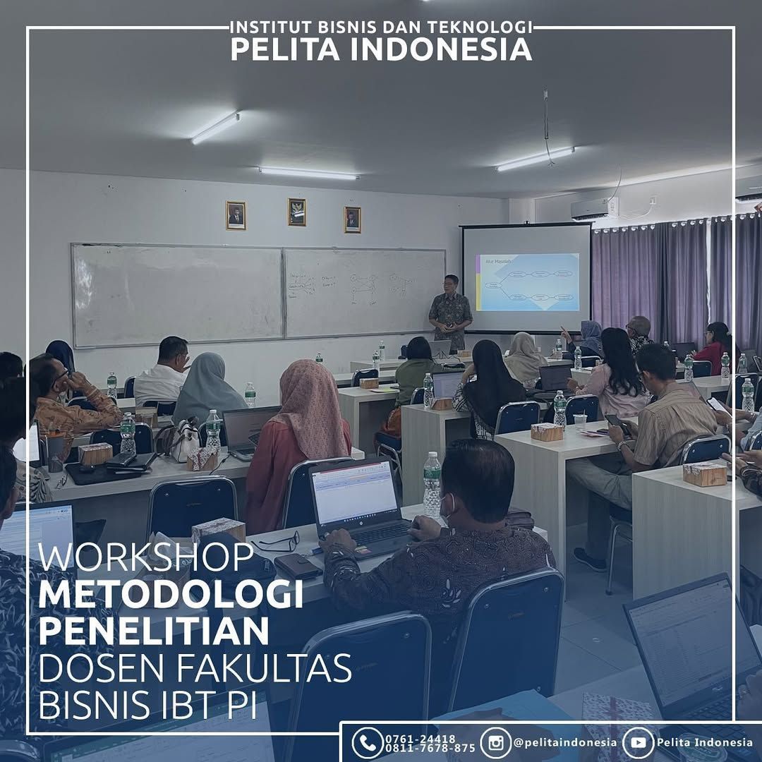 Tingkatkan Kemampuan Dosennya, Fakultas Bisnis IBT PI Gelar Workshop Metodologi Penelitian