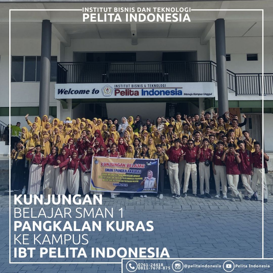 Outdoor Learning SMA N 1 Pangkalan Kuras Ke IBT Pelita Indonesia