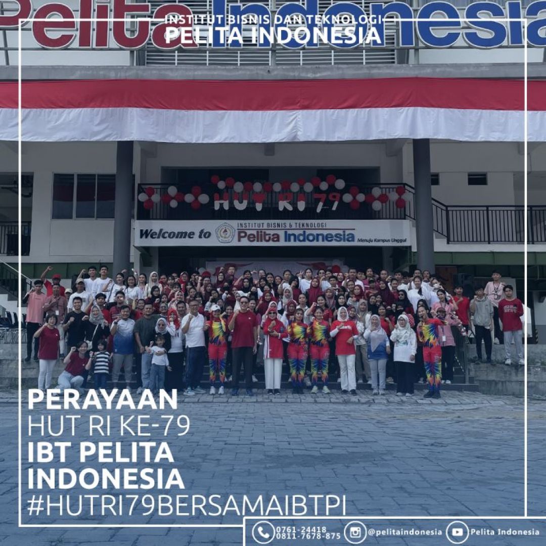 Semarak Kemerdekaan Republik Indonesia Di Kampus IBT Pelita Indonesia
