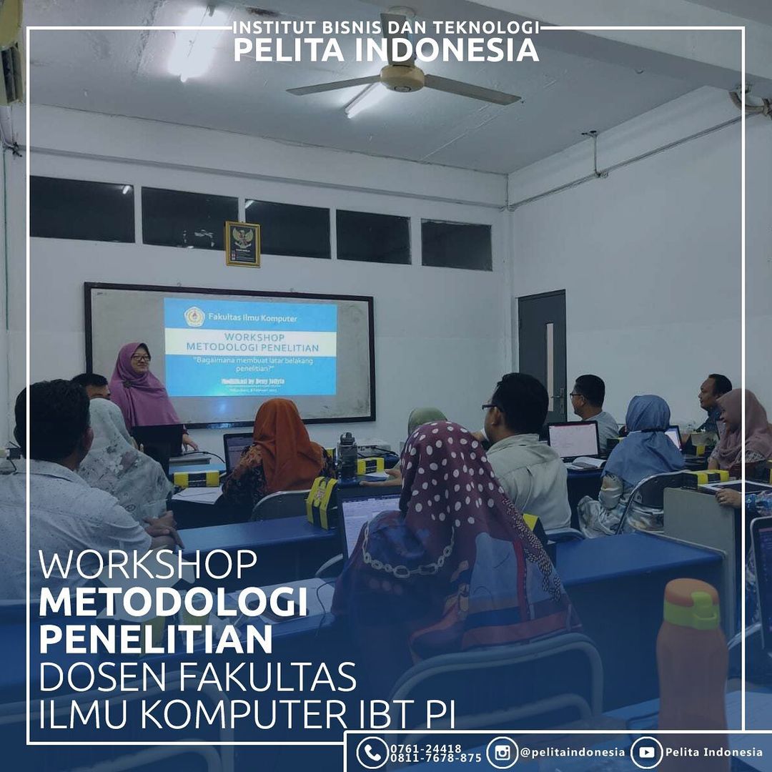 Workshop Metodologi Penelitian Fakultas Ilmu Komputer IBT Pelita Indonesia